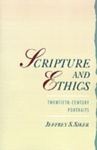 Jeffrey Siker - Scripture and Ethics, E-bok