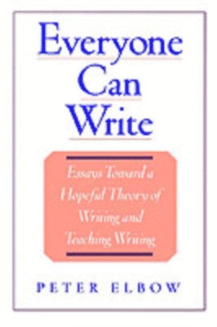 Peter Elbow - Everyone Can Write, E-bok