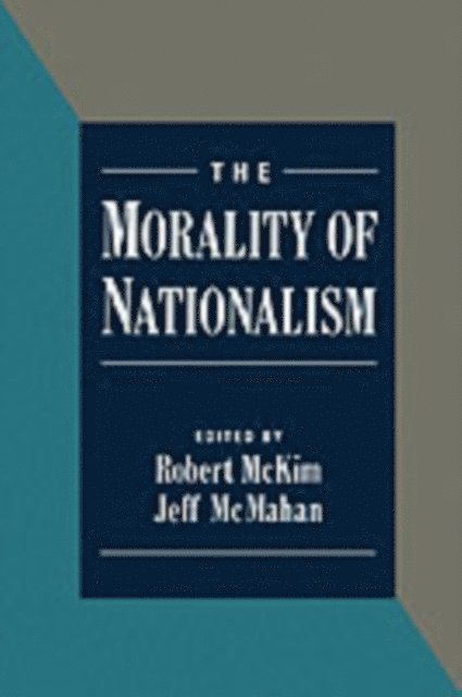 Jeff McMahan, Robert McKim - Morality of Nationalism, E-bok