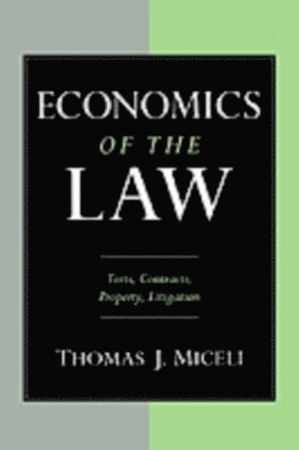 Thomas J. Miceli - Economics of the Law, E-bok