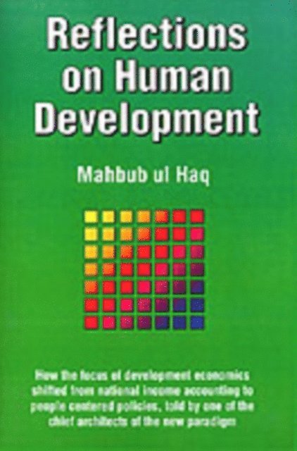 Mahbub ul Haq - Reflections on Human Development, E-bok