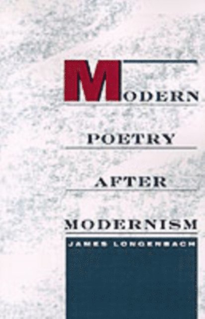 James Longenbach - Modern Poetry after Modernism, E-bok. Tillgänglighet: Lägg i varukorg