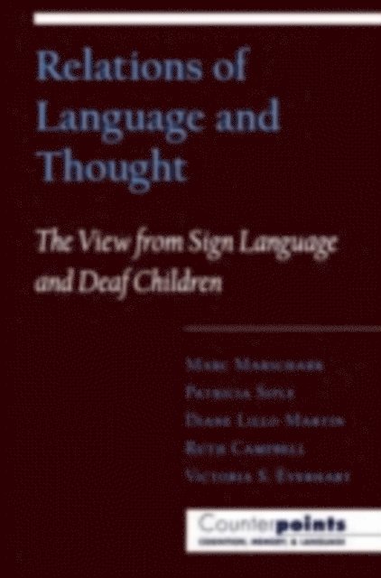 Victoria S. Everhart, Ruth Campbell, Diane Lillo-Martin, Patricia Siple, Marc Marschark - Relations of Language and Thought, E-bok