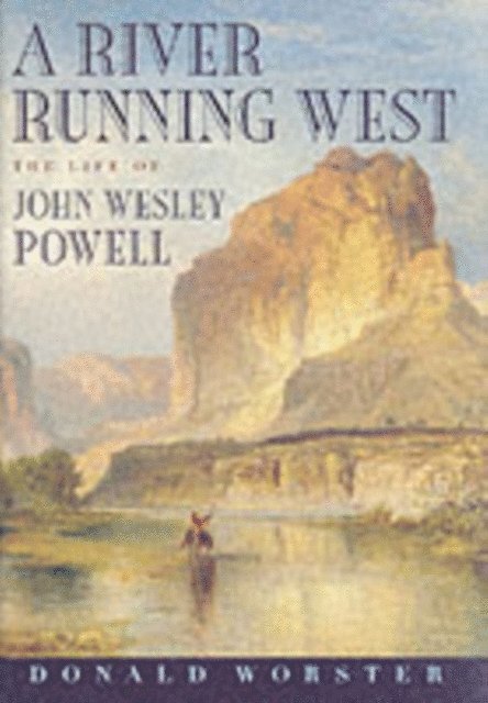 Donald Worster - River Running West, E-bok