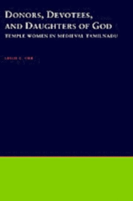 Leslie C. Orr - Donors, Devotees, and Daughters of God, E-bok