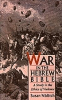 Susan Niditch - War in the Hebrew Bible, E-bok