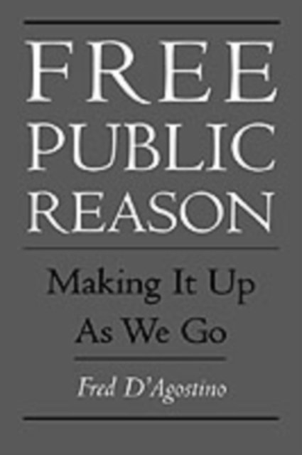 Fred D'Agostino - Free Public Reason, E-bok