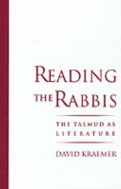 David Kraemer - Reading the Rabbis, E-bok