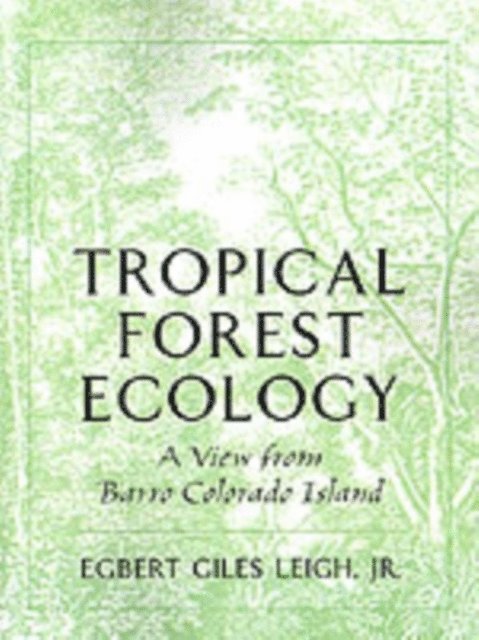 Egbert Giles Leigh Jr. - Tropical Forest Ecology, E-bok