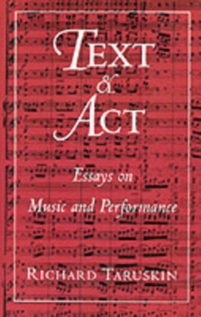 Richard Taruskin - Text and Act, E-bok
