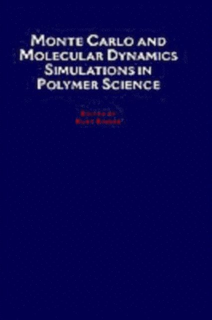 Kurt Binder - Monte Carlo and Molecular Dynamics Simulations in Polymer Science, E-bok