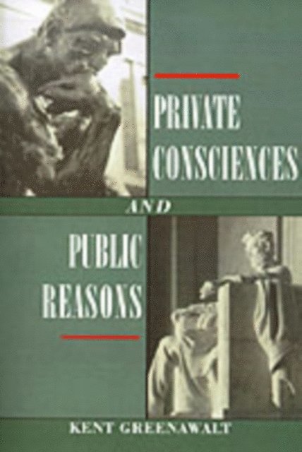 Kent Greenawalt - Private Consciences and Public Reasons, E-bok