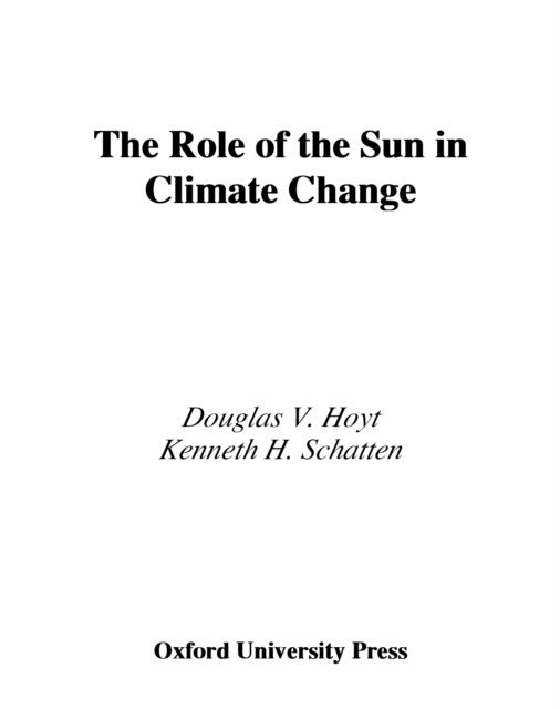 Kenneth H. Schatten, Douglas V. Hoyt - Role of the Sun in Climate Change, E-bok