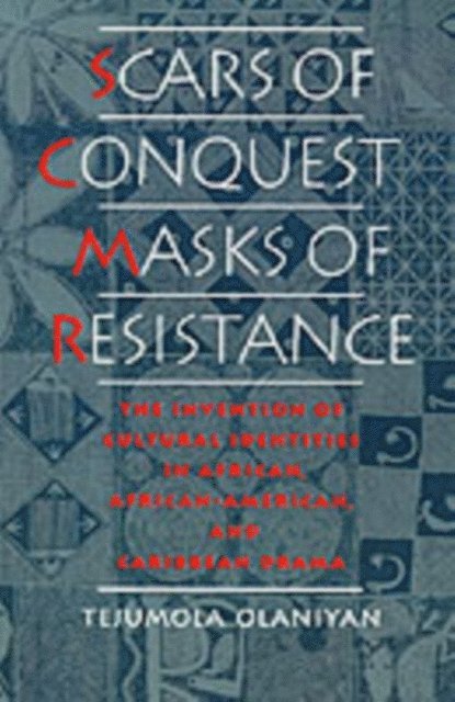 Tejumola Olaniyan - Scars of Conquest/Masks of Resistance, E-bok