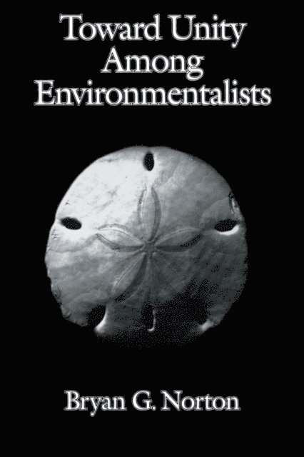 Bryan G. Norton - Toward Unity among Environmentalists, E-bok