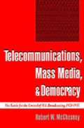 Telecommunications, Mass Media, and Democracy