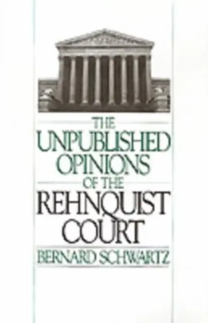 the late Bernard Schwartz - Unpublished Opinions of the Rehnquist Court, E-bok. Tillgänglighet: Lägg i varukorg