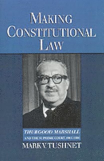 Mark Tushnet - Making Constitutional Law, E-bok