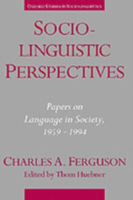 Charles A. Ferguson, Thom Huebner - Sociolinguistic Perspectives, E-bok