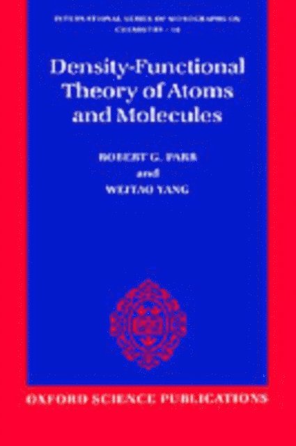 Yang Weitao, Robert G. Parr - Density-Functional Theory of Atoms and Molecules, E-bok