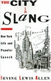 Irving Lewis Allen - City in Slang, E-bok