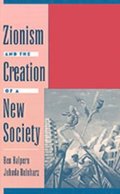 Zionism and the Creation of a New Society
