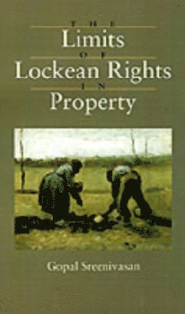 Gopal Sreenivasan - Limits of Lockean Rights in Property, E-bok. Tillgänglighet: Lägg i varukorg