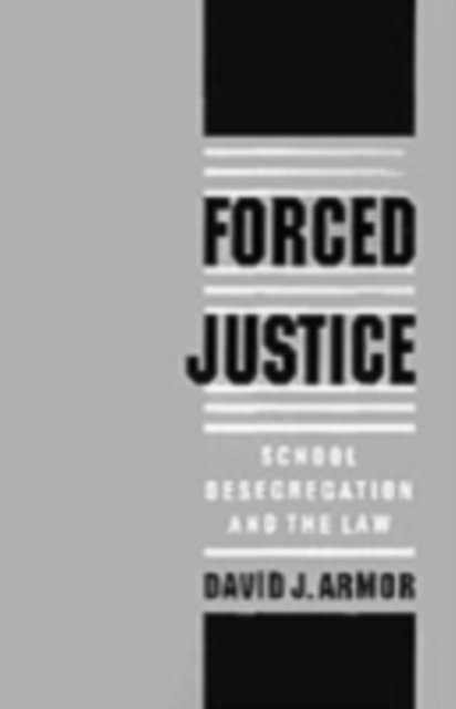 David J. Armor - Forced Justice, E-bok