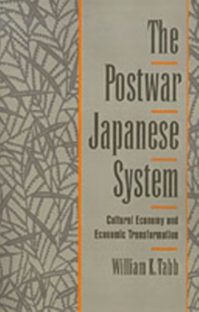 William K. Tabb - Postwar Japanese System, E-bok