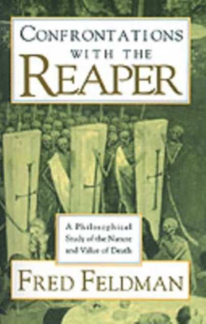 Fred Feldman - Confrontations with the Reaper, E-bok