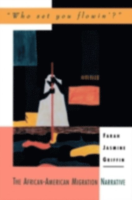 Farah Jasmine Griffin - &quote;Who Set You Flowin'?&quote;, E-bok