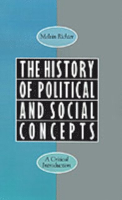 Melvin Richter - History of Political and Social Concepts, E-bok