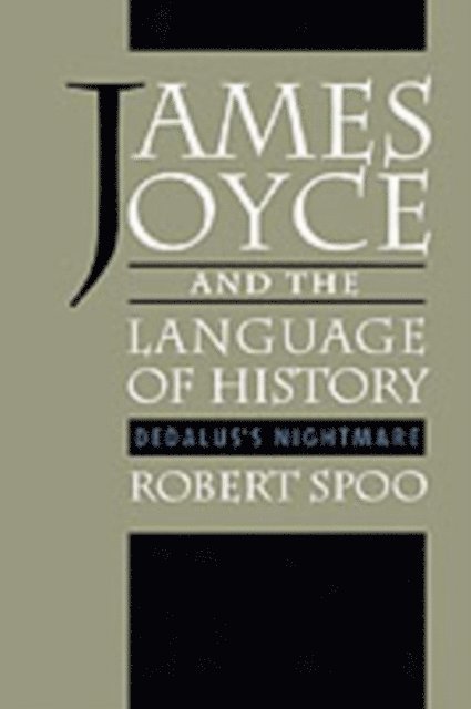 Robert Spoo - James Joyce and the Language of History, E-bok