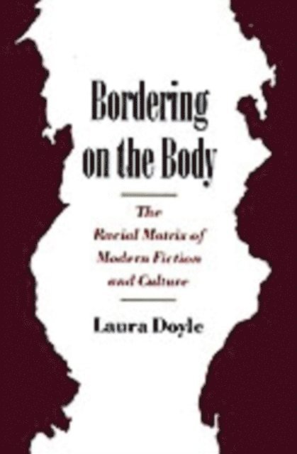 Laura Doyle - Bordering on the Body, E-bok