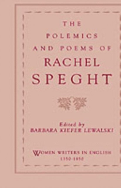 Rachel Speght, Barbara Kiefer Lewalski - Polemics and Poems of Rachel Speght, E-bok