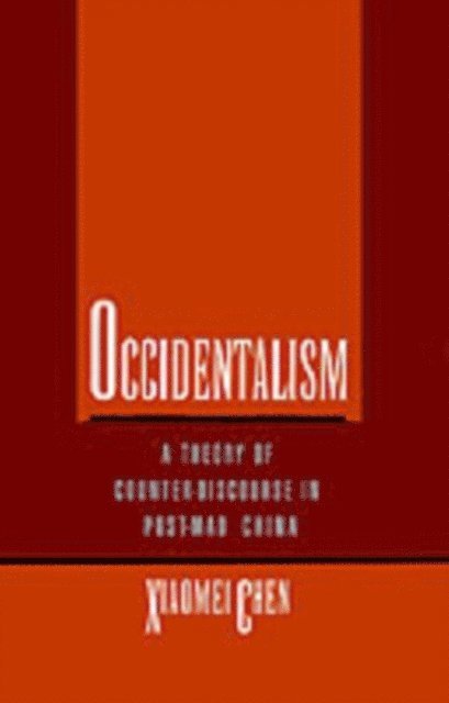 Xiaomei Chen - Occidentalism, E-bok