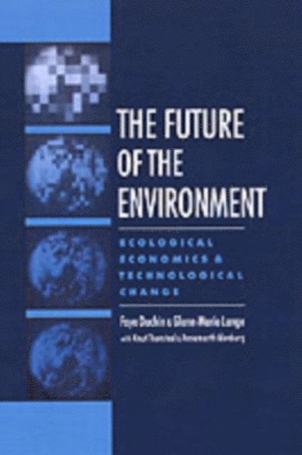 Glenn-Marie Lange, Faye Duchin - Future of the Environment, E-bok