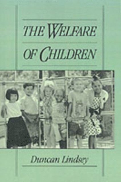 Duncan Lindsey - Welfare of Children, E-bok