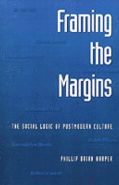 Phillip Brian Harper - Framing the Margins, E-bok