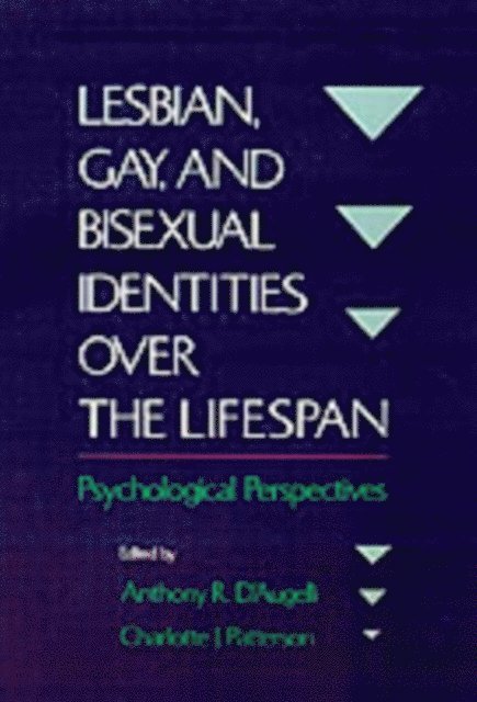Charlotte J. Patterson, Anthony R. D'Augelli - Lesbian, Gay, and Bisexual Identities over the Lifespan, E-bok
