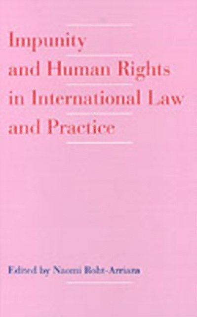 Naomi Roht-Arriaza - Impunity and Human Rights in International Law and Practice, E-bok