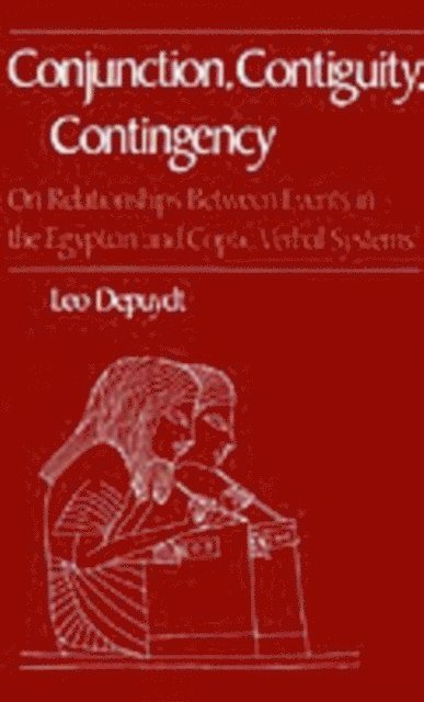 Leo Depuydt - Conjunction, Contiguity, Contingency, E-bok