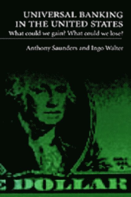 Ingo Walter, Anthony Saunders - Universal Banking in the United States, E-bok