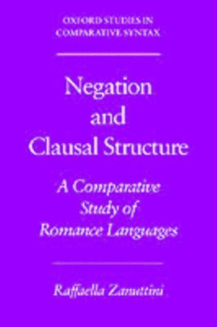 Raffaella Zanuttini - Negation and Clausal Structure, E-bok