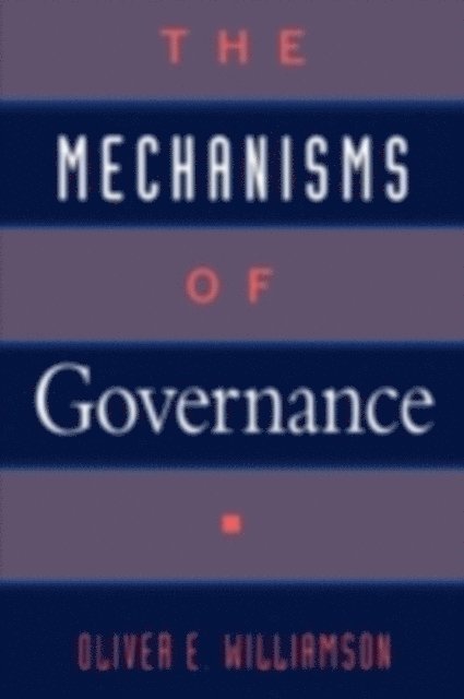 Oliver E. Williamson - Mechanisms of Governance, E-bok