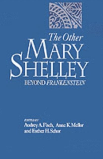 Esther H. Schor, Anne K. Mellor, Audrey Fisch - Other Mary Shelley, E-bok