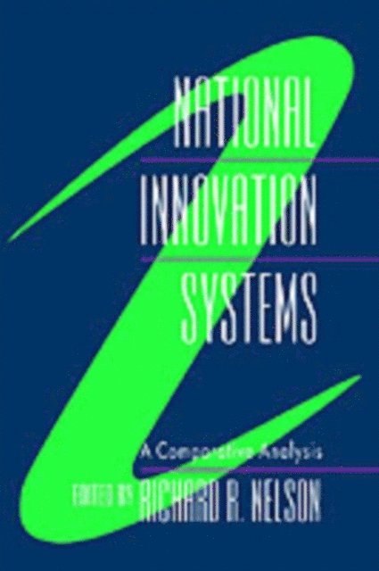 Richard R. Nelson - National Innovation Systems, E-bok