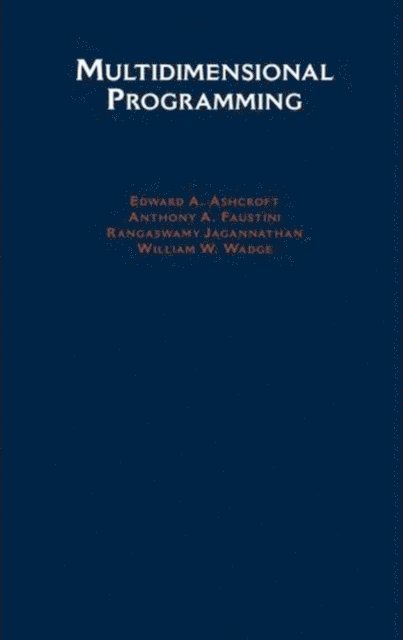 W. W. Wadge, R. Jagannathan, A. A. Faustini, E. A. Ashcroft - Multidimensional Programming, E-bok