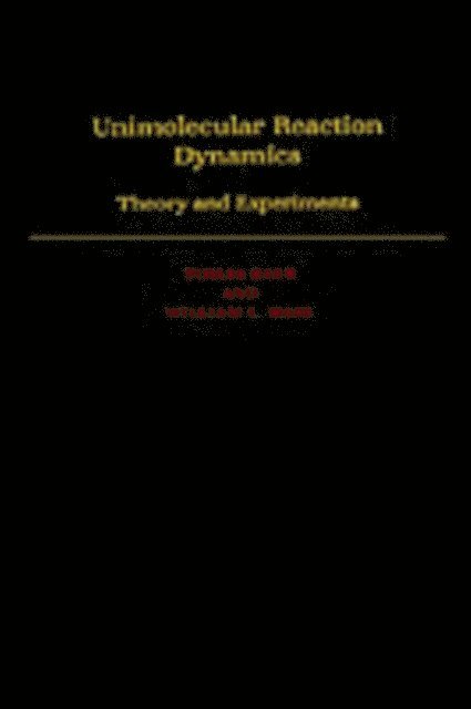 William L. Hase, Tomas Baer - Unimolecular Reaction Dynamics, E-bok