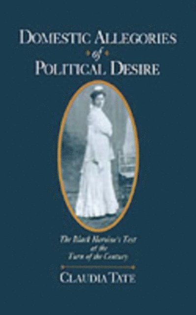Claudia Tate - Domestic Allegories of Political Desire, E-bok. Tillgänglighet: Lägg i varukorg